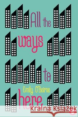 All the Ways to Here Emily O'Beirne 9783955338947 Ylva Verlag E.Kfr.