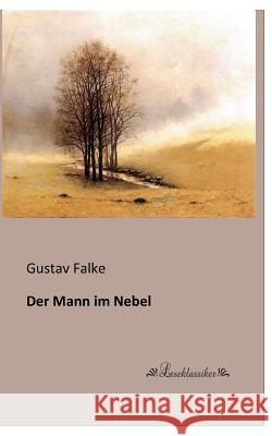 Der Mann im Nebel Gustav Falke 9783955630744 Leseklassiker