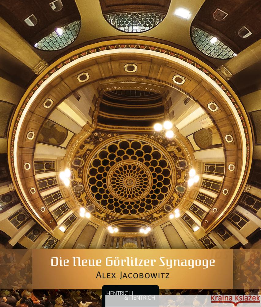 Die Neue Görlitzer Synagoge Jacobowitz, Alex 9783955654634