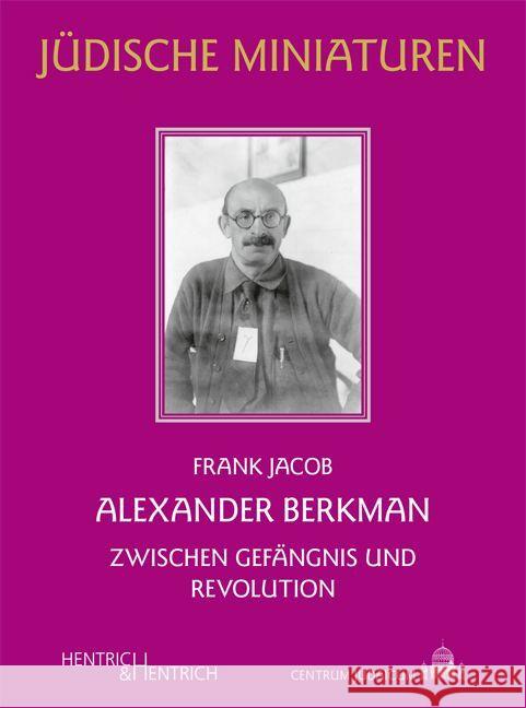 Alexander Berkman Jacob, Frank 9783955655303 Hentrich & Hentrich