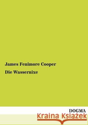 Die Wassernixe James Fenimore Cooper 9783955800550
