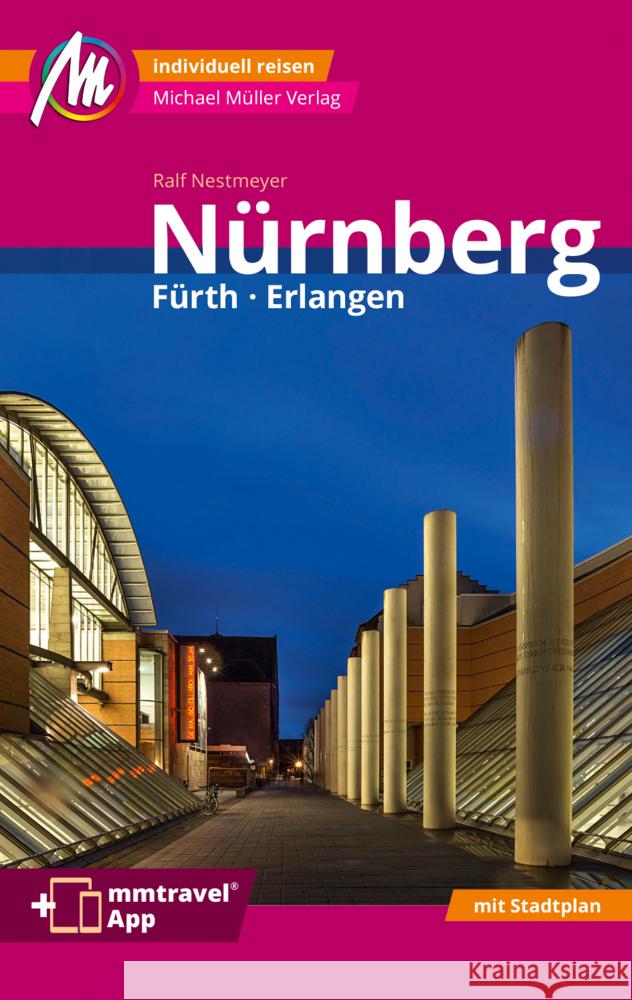 Nürnberg -  Fürth, Erlangen MM-City Reiseführer Michael Müller Verlag, m. 1 Karte Nestmeyer, Ralf 9783956549748