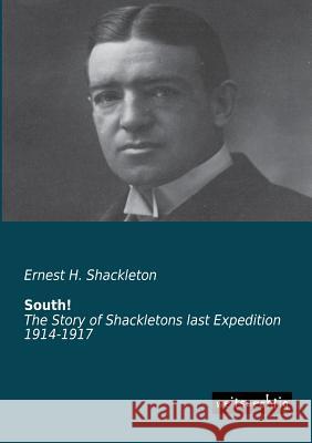 South! Ernest H. Shackleton 9783956560156 Weitsuechtig