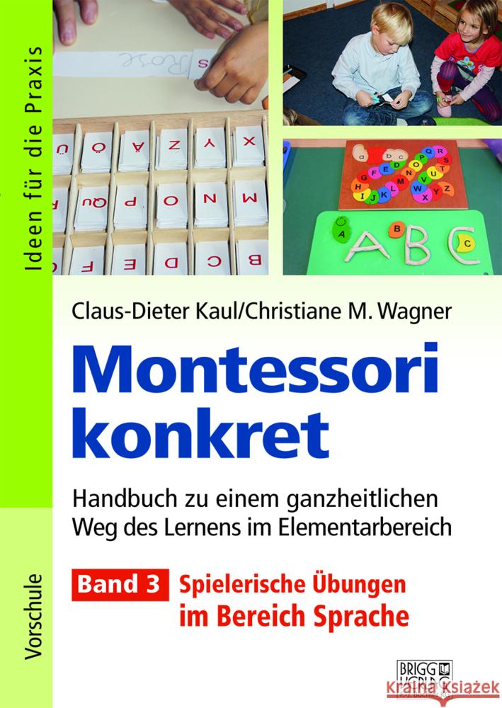 Montessori konkret - Band 3 Kaul, Claus-Dieter, Wagner, Christiane M. 9783956600852