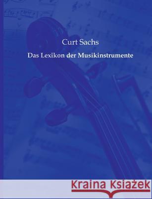 Das Lexikon der Musikinstrumente Curt Sachs 9783956980565 Europaischer Musikverlag