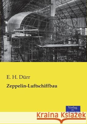 Zeppelin-Luftschiffbau E H Dürr 9783957000477 Vero Verlag