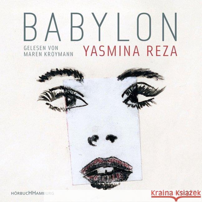 Babylon, 5 Audio-CDs : 5 CDs, Lesung. CD Standard Audio Format. Ungekürzte Ausgabe Reza, Yasmina 9783957130921