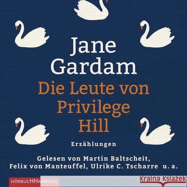 Die Leute von Privilege Hill, 8 Audio-CDs : Erzählungen: 8 CDs, Lesung. CD Standard Audio Format. Gekürzte Ausgabe Gardam, Jane 9783957130976