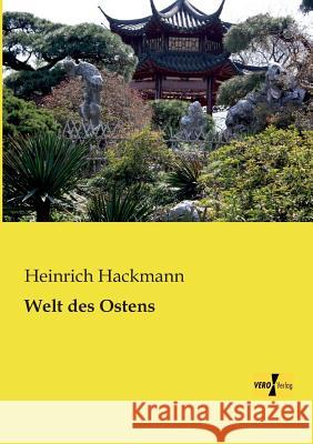 Welt des Ostens Heinrich Hackmann 9783957382412
