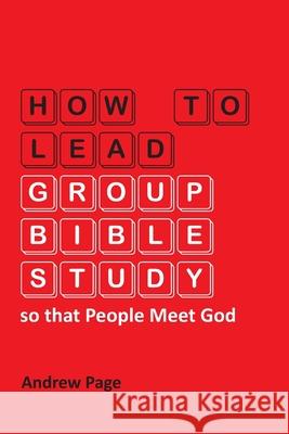 How to Lead Group Bible Study so that People Meet God Andrew Page 9783957761309