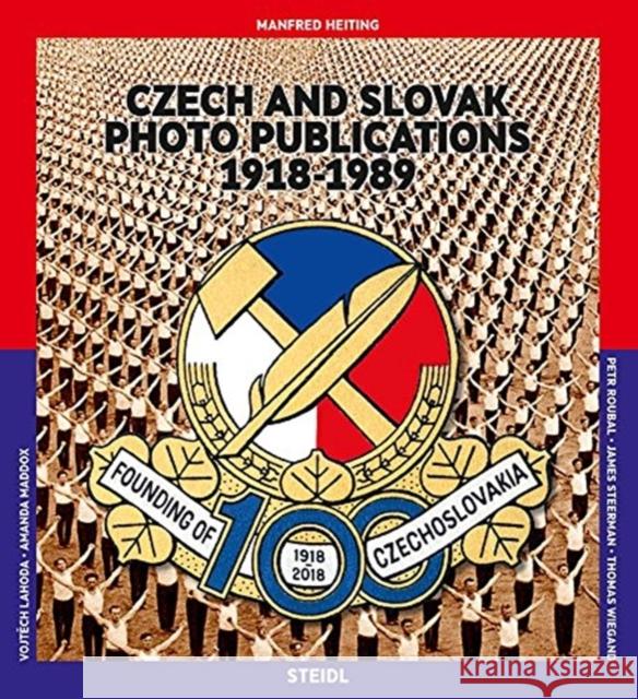 Czech and Slovak Photo Publications 1918-1989 Heiting, Manfred 9783958294974