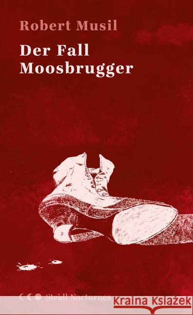Der Fall Moosbrugger Musil, Robert 9783958297807