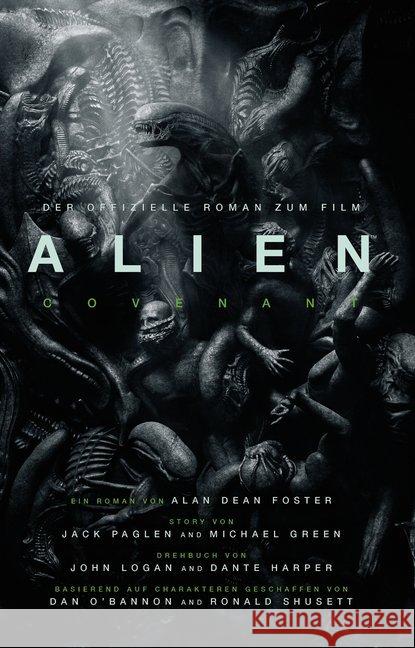Alien: Covenant : SciFi-Thriller. Der offizielle Roman zum Film Foster, Alan Dean 9783958352223