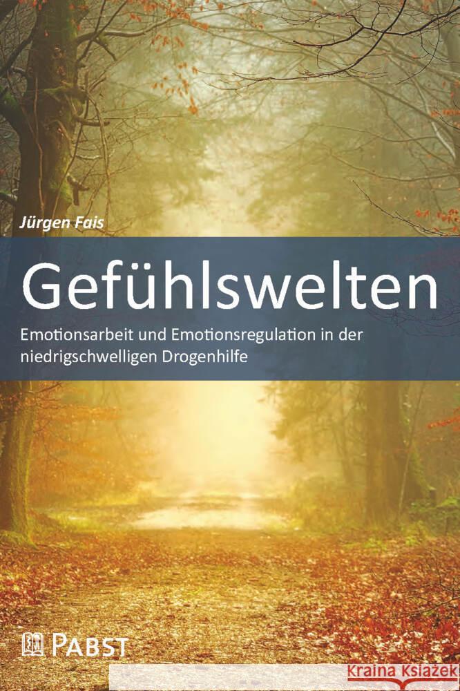 Gefühlswelten Fais, Jürgen 9783958538269 Pabst Science Publishers