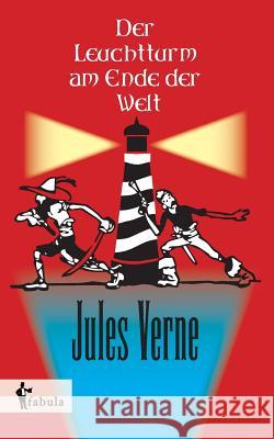 Der Leuchtturm am Ende der Welt Jules Verne 9783958552449