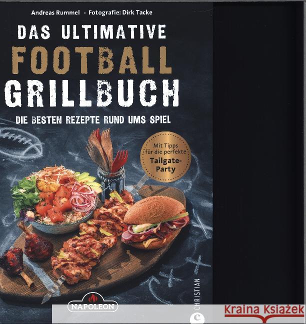 Das ultimative Football-Grillbuch : Die besten Rezepte rund ums Spiel Rummel, Andreas 9783959615020