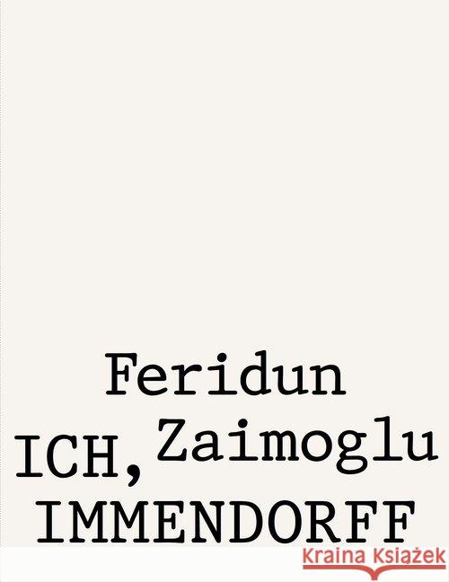 Ich, Immendorff Zaimoglu, Feridun 9783960985044 Verlag der Buchhandlung König
