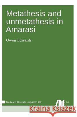 Metathesis and unmetathesis in Amarasi Owen Edwards 9783961102235