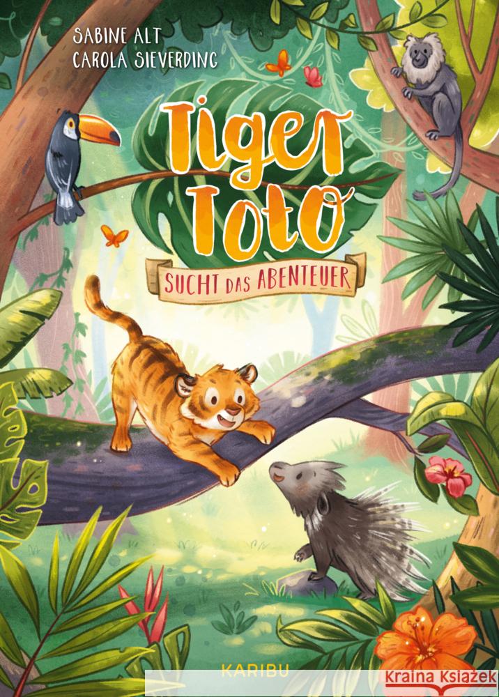 Tiger Toto sucht das Abenteuer Alt, Sabine 9783961293056