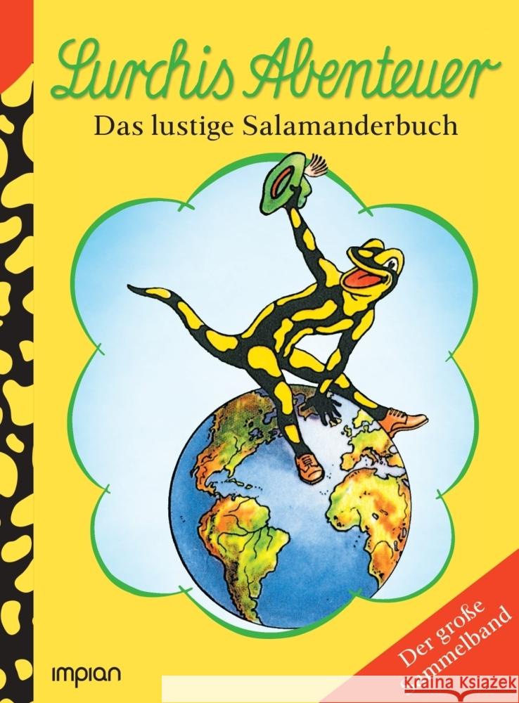 Lurchis Abenteuer - Das lustige Salamanderbuch Kühlewein, Erwin 9783962691530
