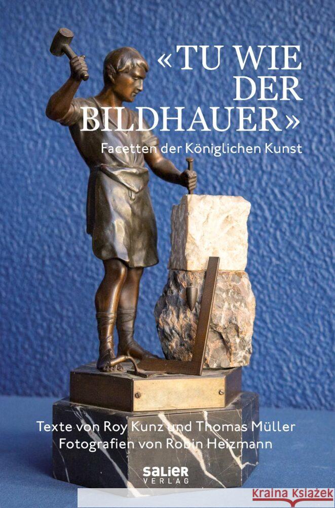 «Tu wie der Bildhauer» Kunz, Roy, Müller, Thomas 9783962850647