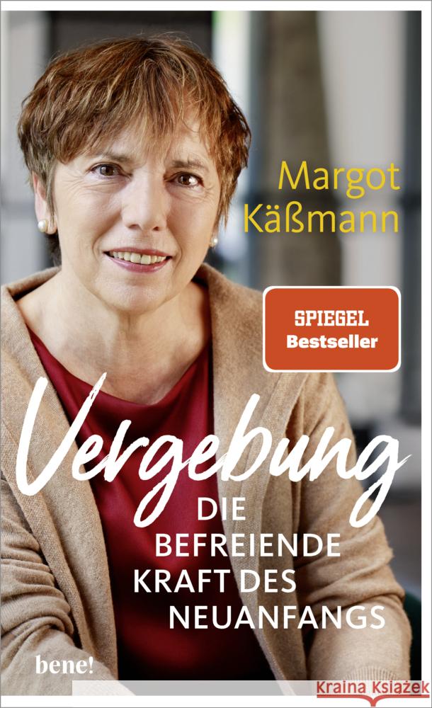 Vergebung - Die befreiende Kraft des Neuanfangs Käßmann, Margot 9783963401596