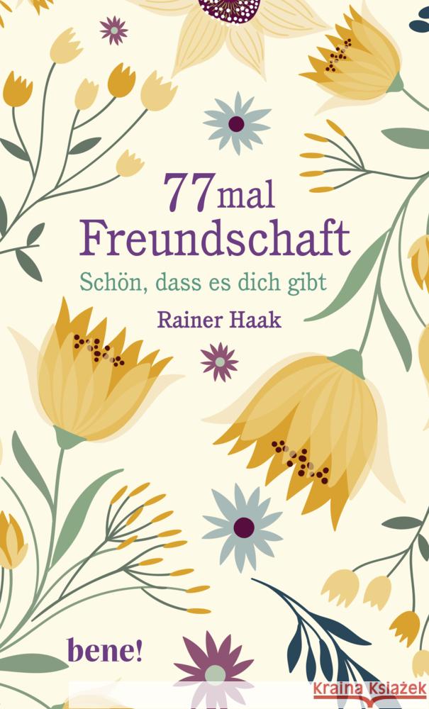 77 mal Freundschaft Haak, Rainer 9783963401886 bene! Verlag