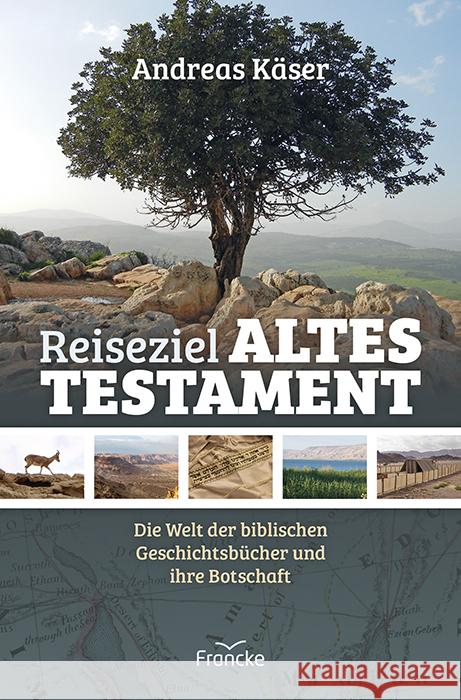 Reiseziel Altes Testament Käser, Andreas 9783963622670