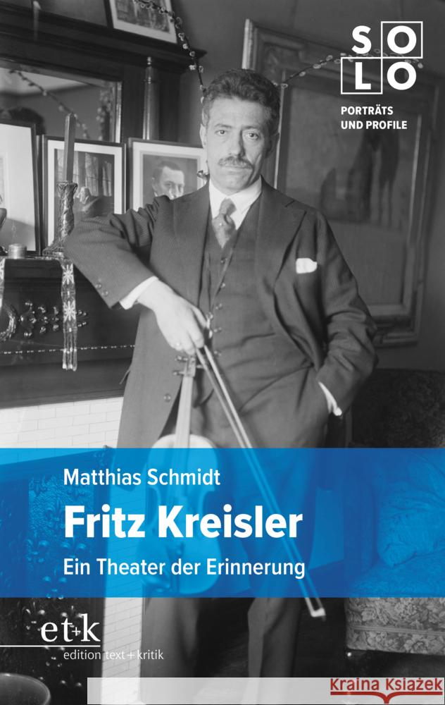 Fritz Kreisler Schmidt, Matthias 9783967076141 Edition Text und Kritik