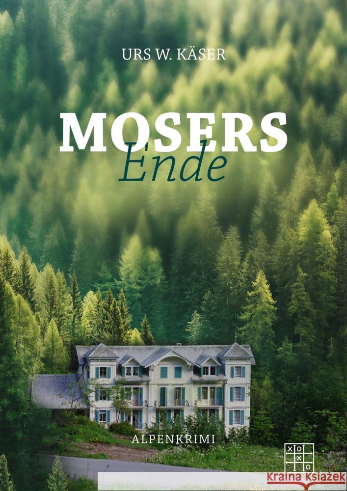 Mosers Ende Käser, Urs W. 9783967520866