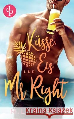 Küsse, Eis und Mr Right Busch, M. L. 9783968178196 DP Verlag