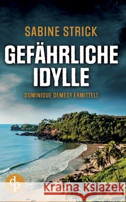 Gefährliche Idylle Strick, Sabine 9783968179940 DP Verlag