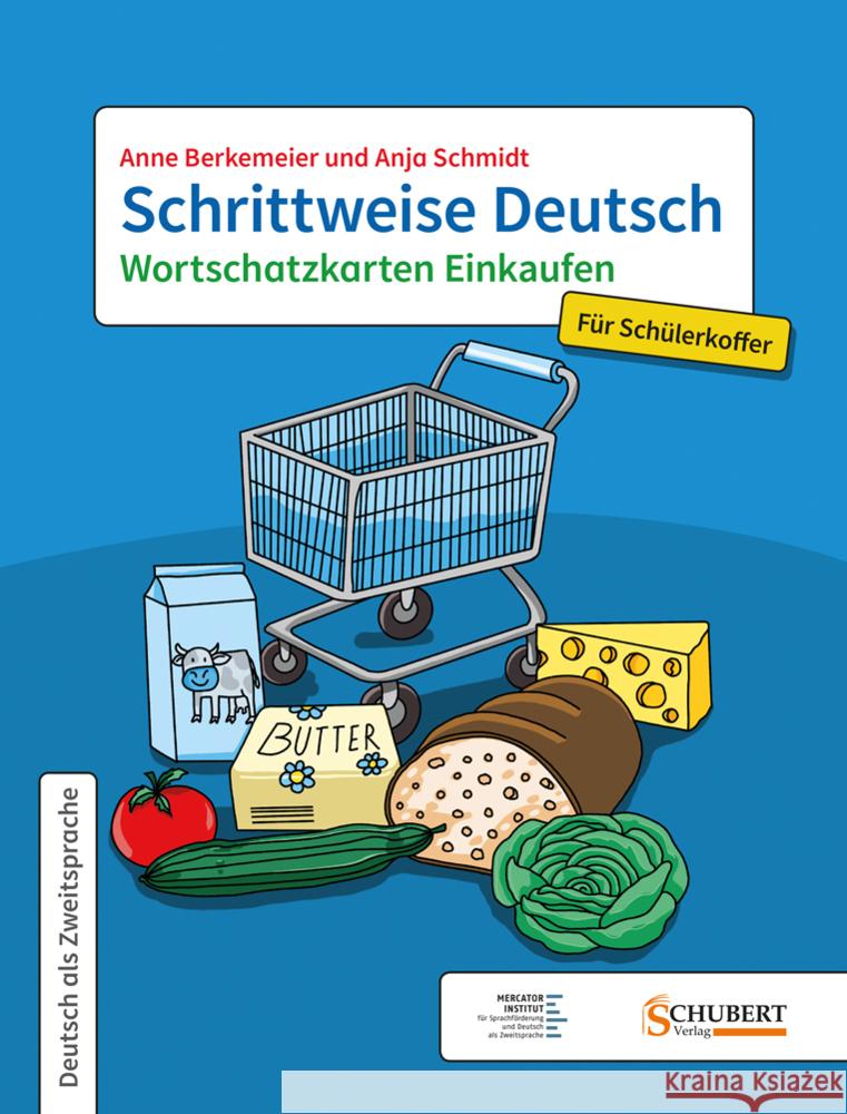 Schrittweise Deutsch / Wortschatzkarten Einkaufen für Schülerkoffer Berkemeier, Anne, Schmidt, Anja 9783969150450