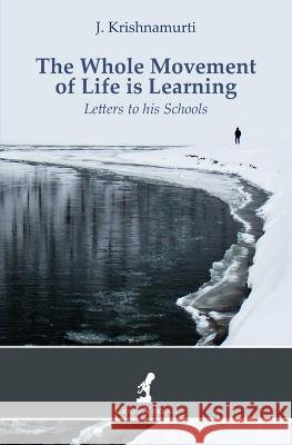 The Whole Movement of Life is Learning: Letters to his Schools McCoy, Ray 9783981076493