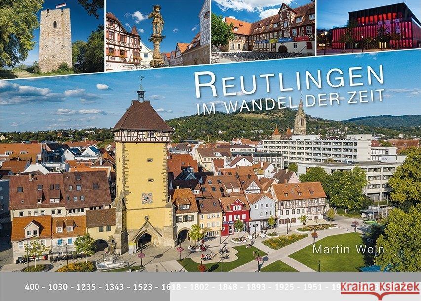 Reutlingen - im Wandel der Zeit Wein, Martin 9783981934038