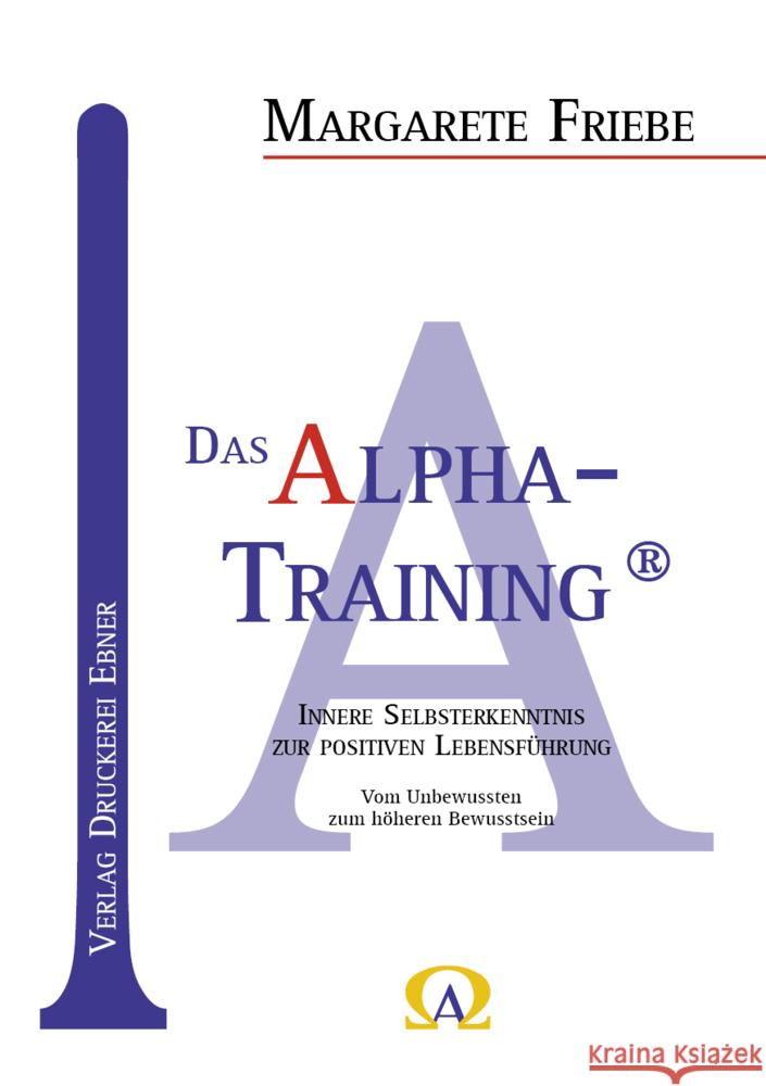 Das Alpha - Training® Friebe, Margarete, Friebe, Günter 9783982402628