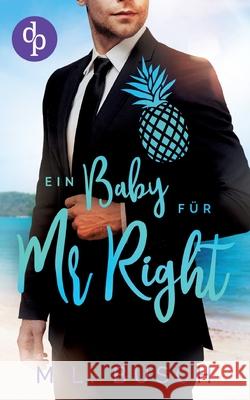 Ein Baby für Mr Right Busch, M. L. 9783986373061 DP Verlag