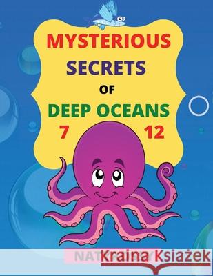Mysterious Secrets of Deep Oceans: A wide variety of marine animals to color and lots of important information to learn! Naty Rossy 9783986541019 Gopublish