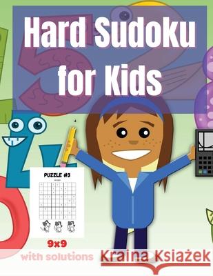 Hard Sudoku For Kids: 60 HARD Sudoku Puzzles for Smart Kids, 9x9, With Solutions Belinda Thornton 9783986545543 Gopublish