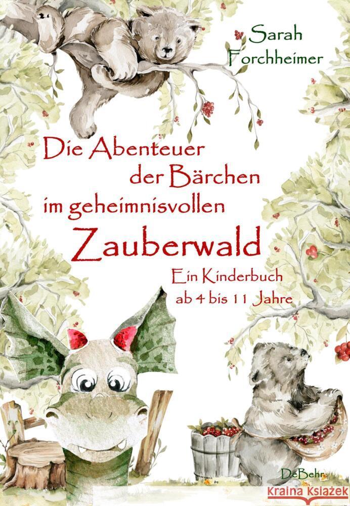 Die Abenteuer der Bärchen im geheimnisvollen Zauberwald - Ein Kinderbuch ab 4 bis 11 Jahre Forchheimer, Sarah 9783987270215