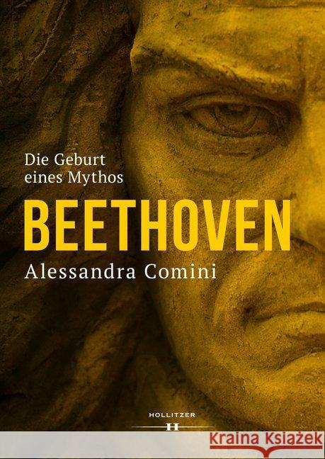 Beethoven - Zur Geburt eines Mythos Comini, Alessandra 9783990126158