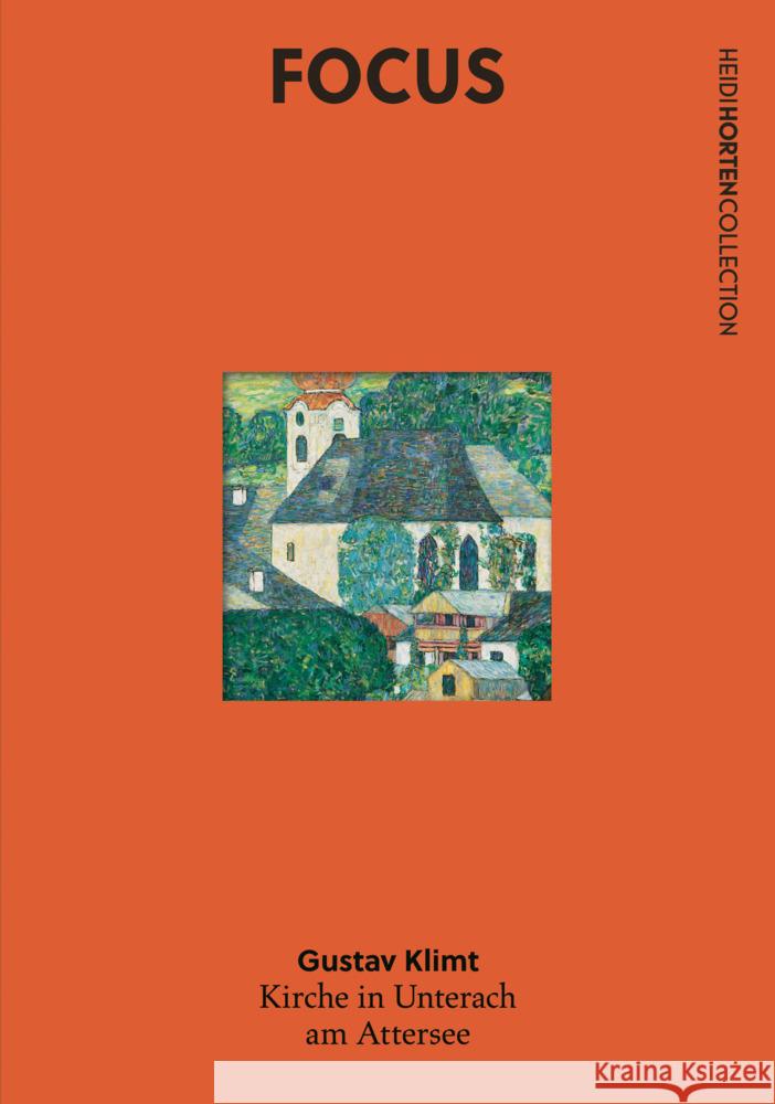 FOCUS Gustav Klimt Husslein-Arco, Agnes, Natter, Tobias G., Heidi Horten Collection 9783991530688