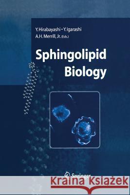 Sphingolipid Biology Y. Hirabayashi Y. Igarashi A. H. Jr. Merrill 9784431546665 Springer