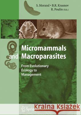 Micromammals and Macroparasites: From Evolutionary Ecology to Management Morand, S. 9784431546924 Springer