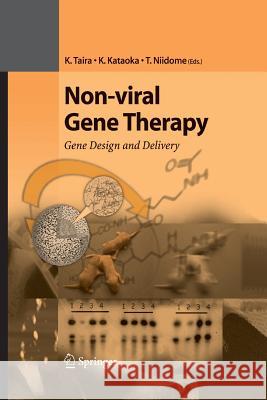 Non-Viral Gene Therapy: Gene Design and Delivery Taira, Kazunari 9784431547389 Springer