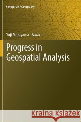 Progress in Geospatial Analysis Yuji Murayama 9784431547440