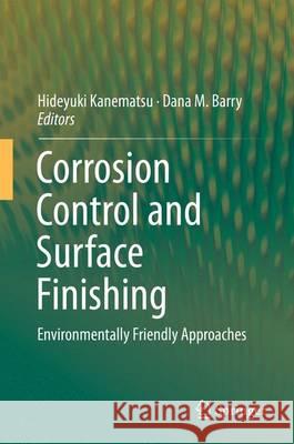 Corrosion Control and Surface Finishing: Environmentally Friendly Approaches Kanematsu, Hideyuki 9784431559559 Springer