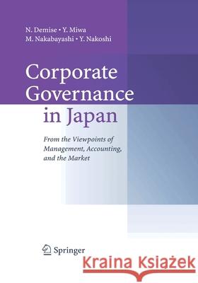 Corporate Governance in Japan: From the Viewpoints of Management, Accounting, and the Market Demise, N. 9784431560883 Springer