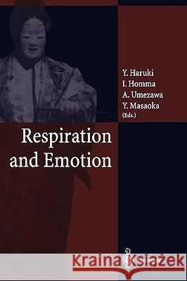Respiration and Emotion Ikuo Homma Akio Umezawa Yutaka Haruki 9784431702863 Springer Japan