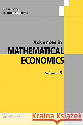 Advances in Mathematical Economics Volume 9 Kusuoka, S. 9784431998174 Springer